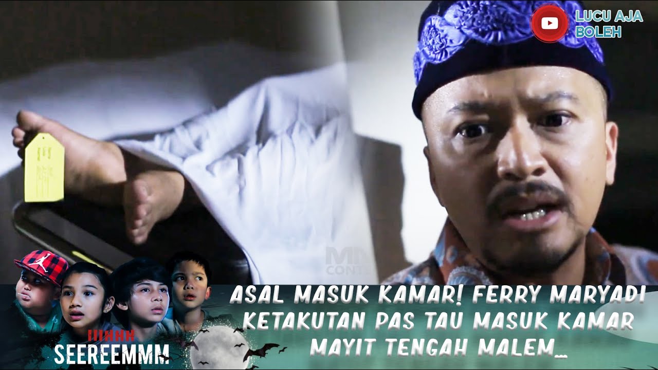 ASAL MASUK KAMAR! FERRY MARYADI KETAKUTAN PAS TAU MASUK KAMAR MAYIT TENGAH MALEM... - IH SEREM