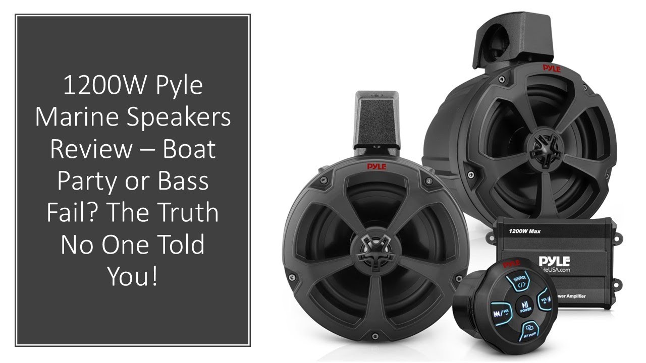 1200W Pyle Marine Speakers Review &ndash; Boat Party or Bass Fail? The Truth No One Told You!