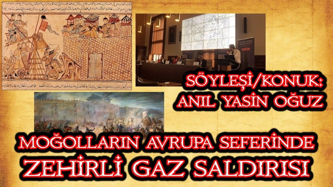 Moğolların 1236-1242 Avrupa Seferi'nde Zehirli Gaz Saldırısı ve Çin Silahları-Konuk: Anıl Yasin Oğuz