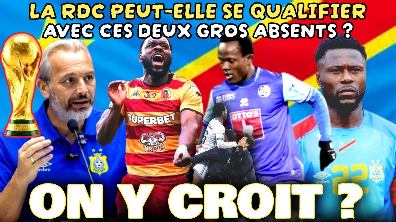 LA RDC VA-T-ELLE SE QUALIFIER SANS SES DEUX JOUEURS EN FORME ? en route vers le Mondial
