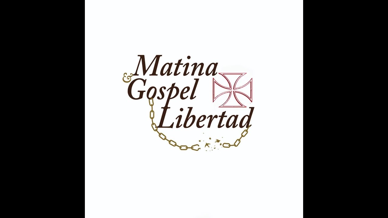 MATINA Y GOSPEL LIBERTAD