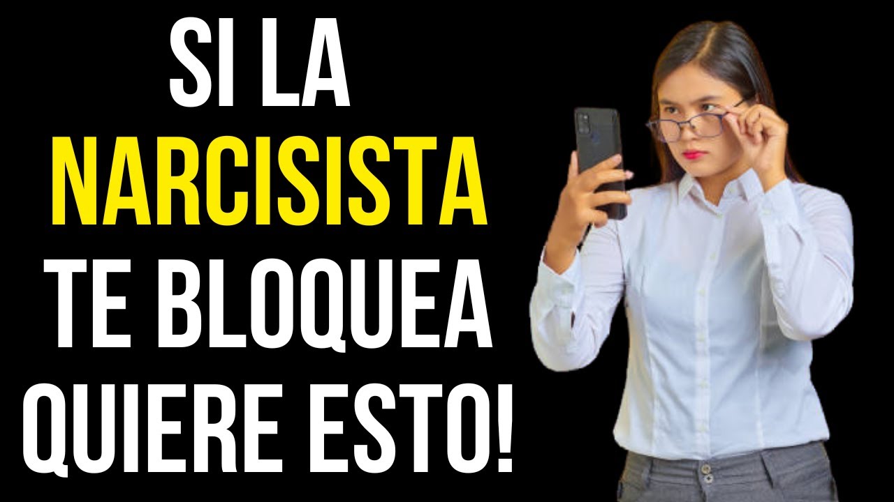 ¿Porqué la MUJER NARCISISTA TE BLOQUEA en Whatsapp?