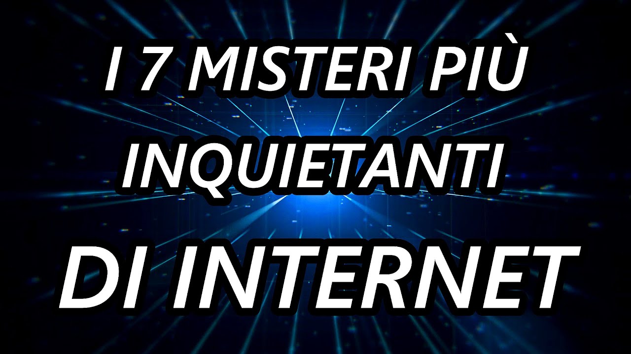 I 7 Misteri Più Inquietanti Di Internet