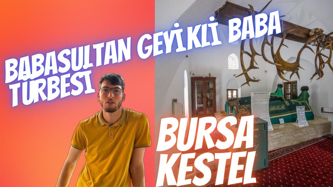 Bursa'nın Değerleri  Geyikli Baba Hazretleri  Baba Sultan Türbesi tomb