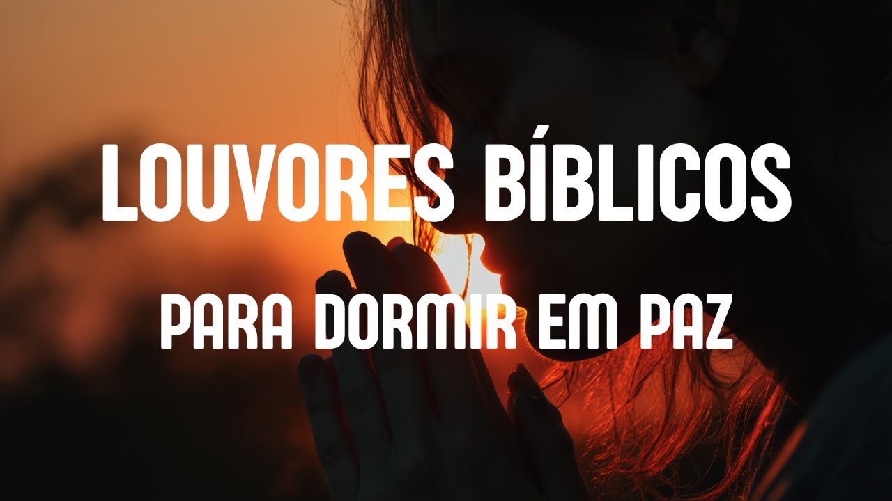 Louvor para Dormir em Paz | Descanse em Deus e Acalme o Coração