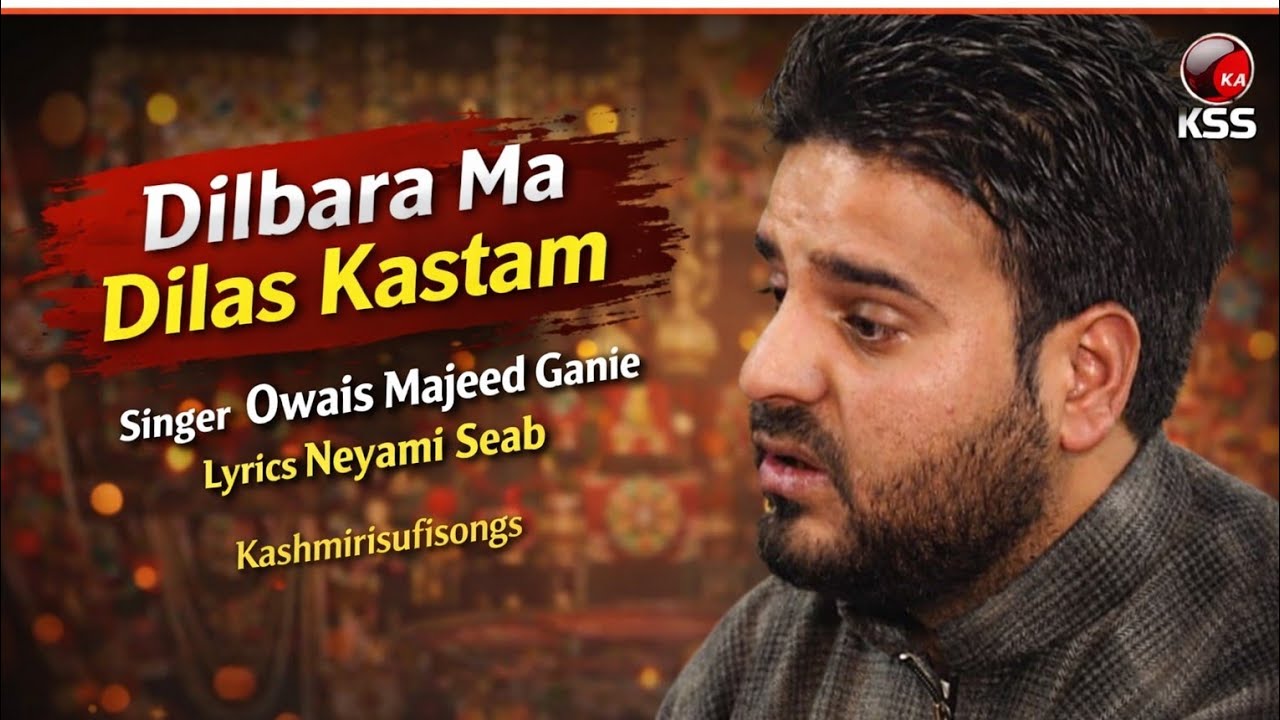 Dilbaro Ma Dilas Kastam || Official Kashmiri Sufi Song || Owais Majeed 