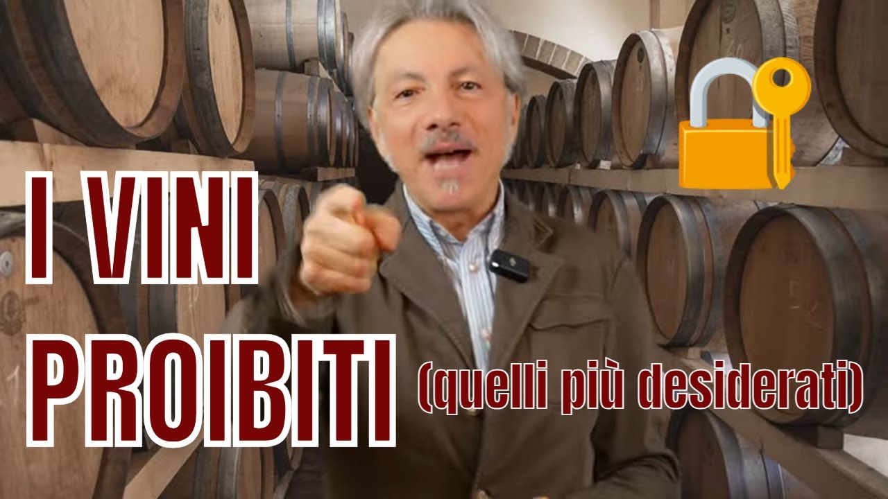 I VINI PROIBITI (quelli più desiderati...)