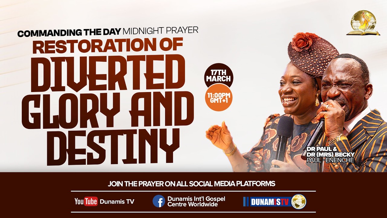 COMMANDING THE DAY MIDNIGHT PRAYER || RESTORATION OF DIVERTED GLORY AND DESTINY || 17-03-2026