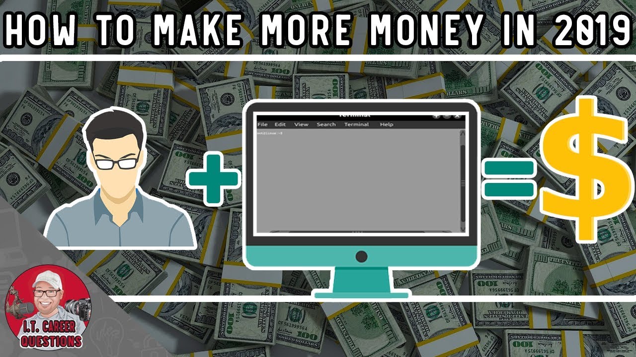 How to Make the Most Money in 2019 Working in Information Technology