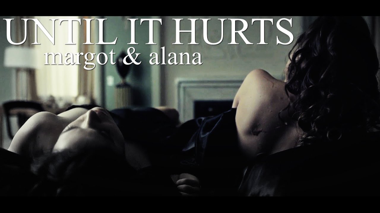► margot + alana | till it hurts.