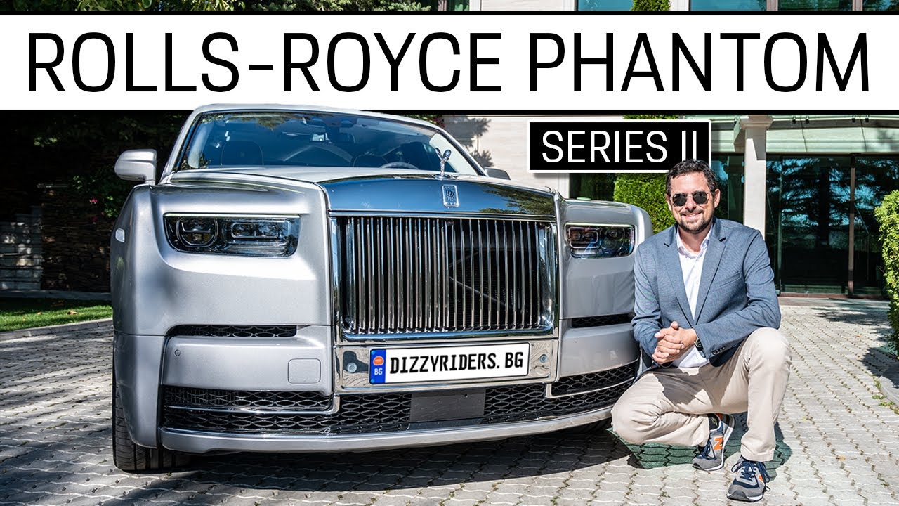 Rolls-Royce Phantom: Най-добрият автомобил на света?
