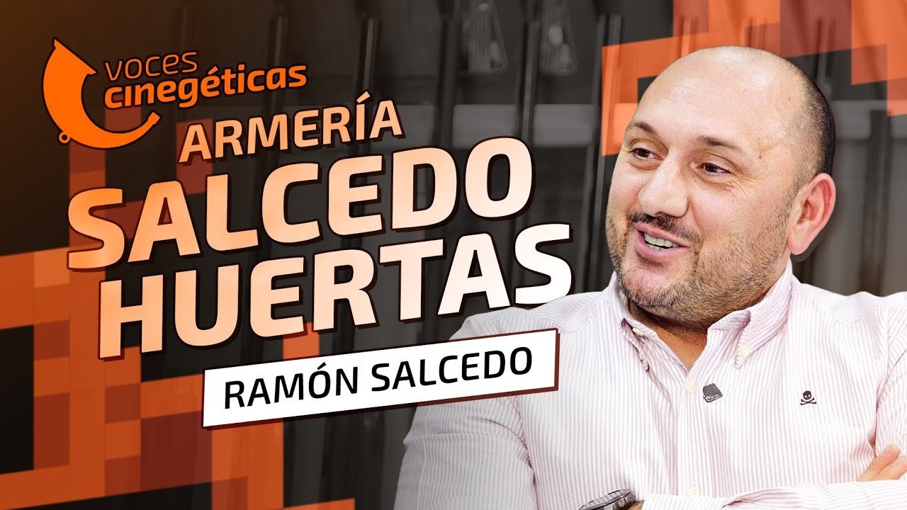 VOCES CINEGÉTICAS 🎤 Ramón Salcedo - Armería Salcedo Huertas | Valdepeñas [Ciudad Real]