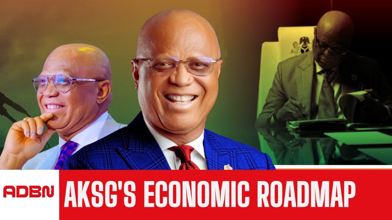 AKSG's Fiscal Thrust, Development Vision | Niger Delta Today