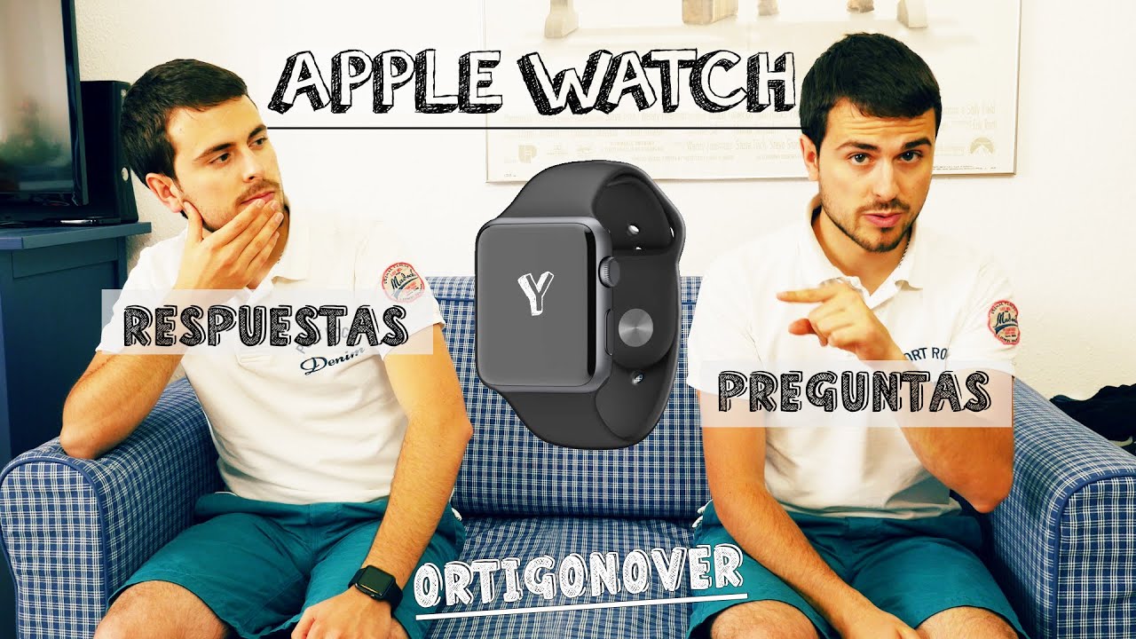 Apple Watch 10 preguntas y respuestas