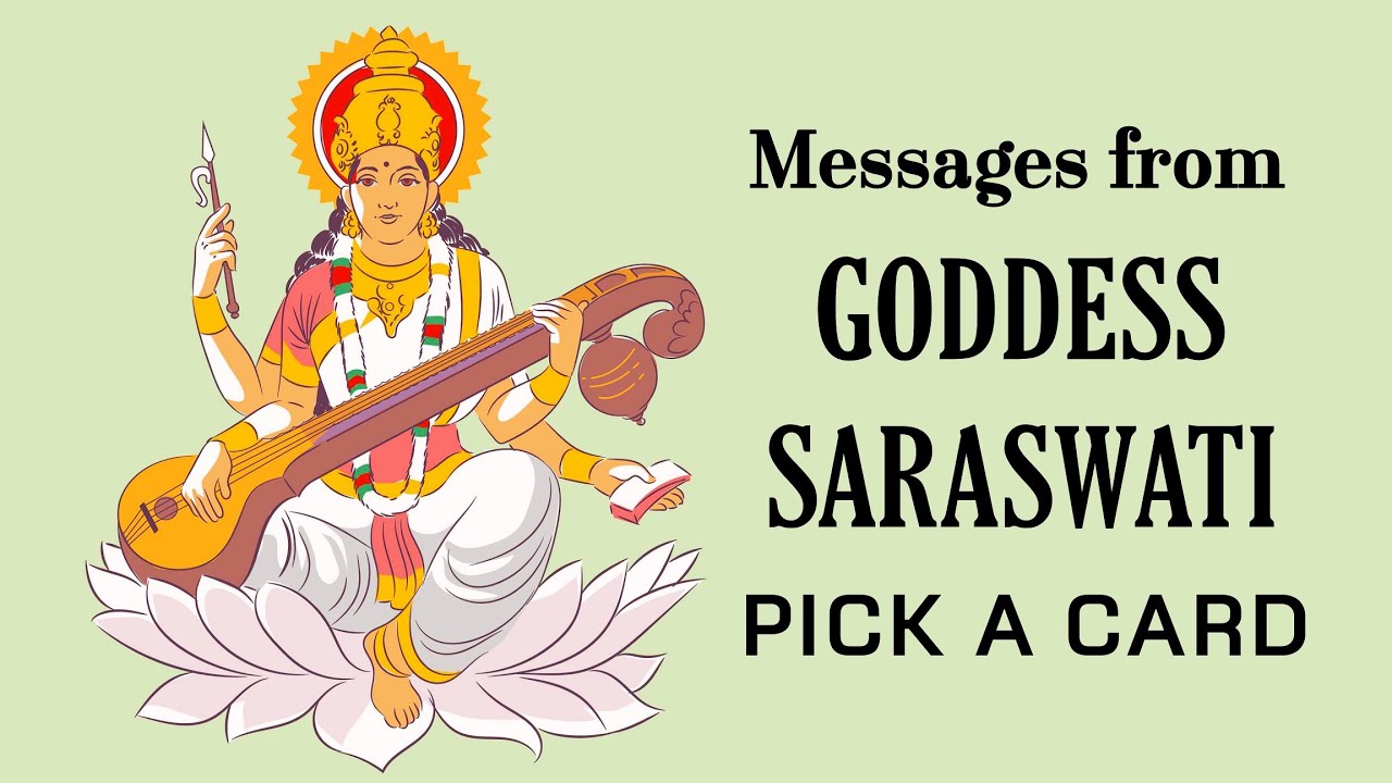 GODDESS SARASWATI - MESSAGES ( PICK A CARD )