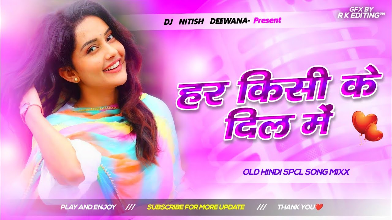 Har Kisi Ke Dil Mein Ek Ladki | Dj Remix Hindi Dj Song Old Dj Gana Hindi | Udit Narayan Hindi Songs