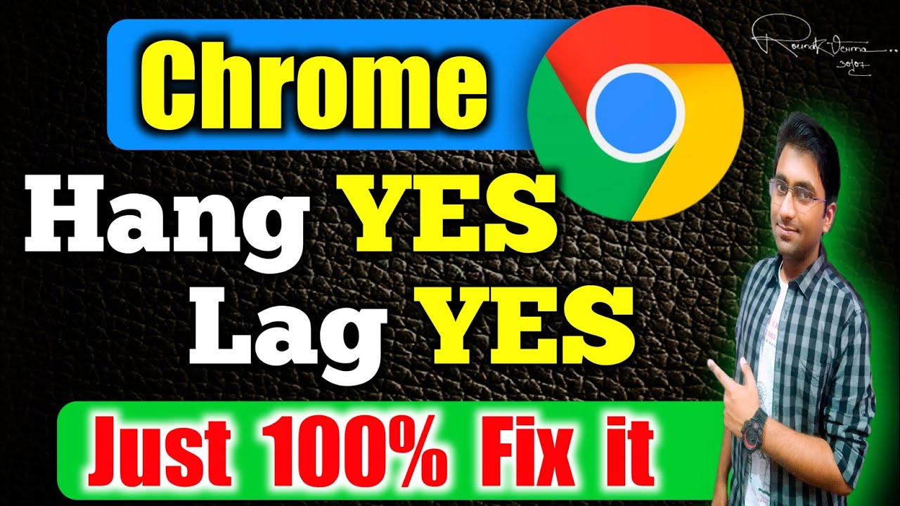 How to Fix Google Chrome Hanging & Lagging Issues in Windows 11/10/7 | Updated