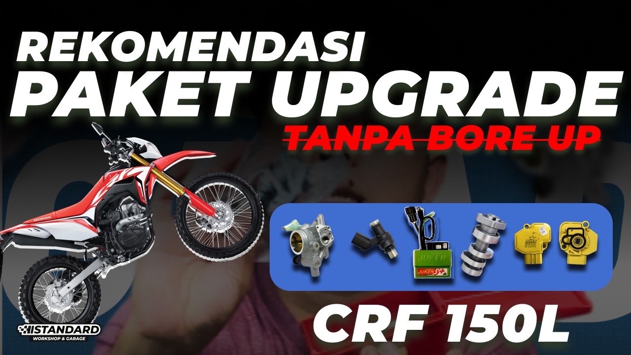 REKOMENDASI PAKET UPGRADE TANPA BORE UP UNTUK HONDA CRF 150L