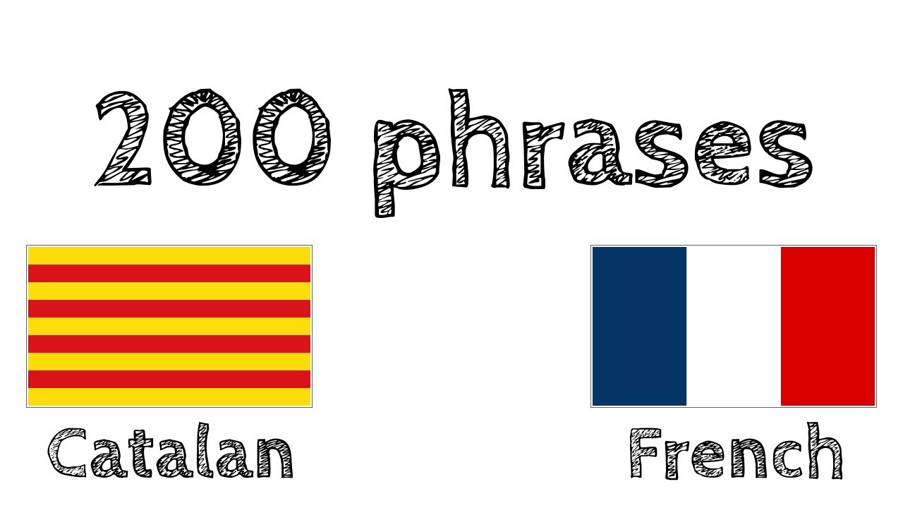 200 phrases - Catalan - Français
