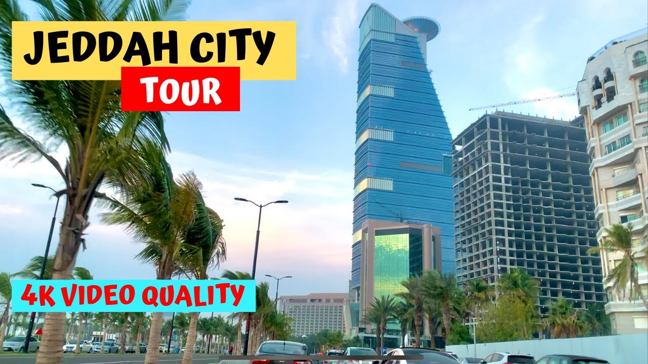 Jeddah | City Tour 4K || Maruf Noman