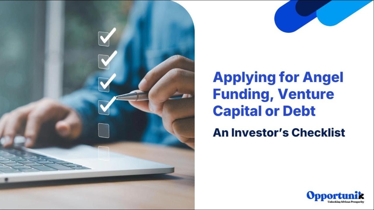 Applying for Angel Funding, Venture Capital or Debt - An Investor's Checklist