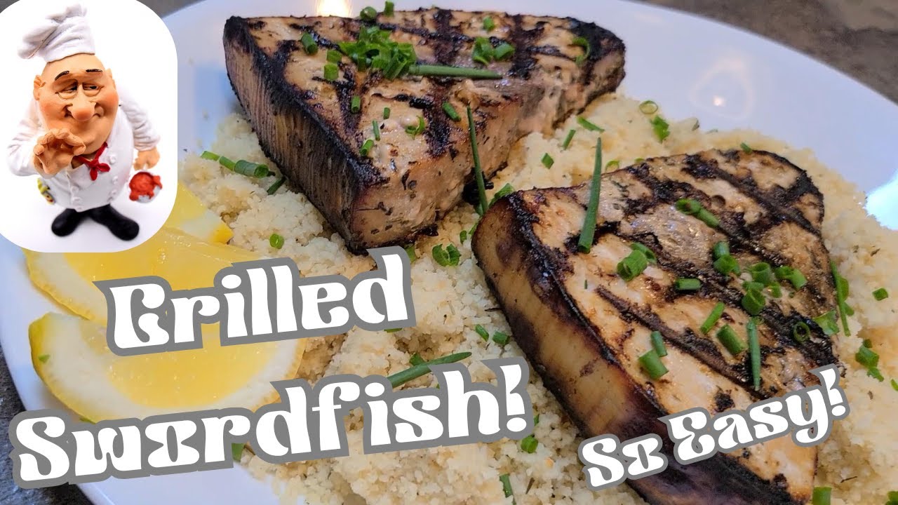 Grilled Swordfish!