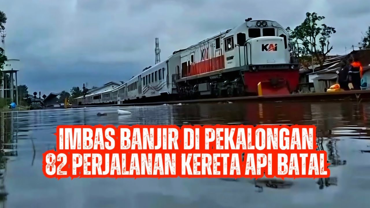 Sebanyak 82 Perjalanan Kereta Api Batal, Imbas Banjir di Pekalongan | Bagana Update