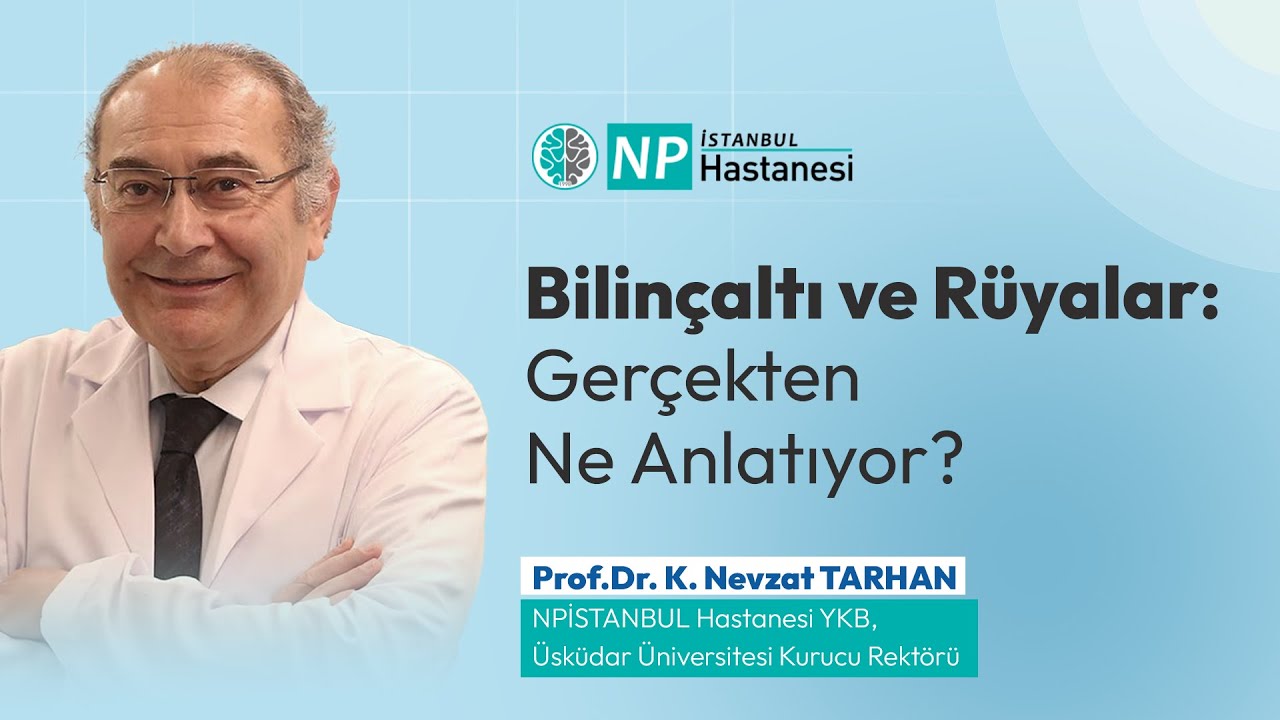 Bilinçaltı ve Rüyalar: Gerçekten Ne Anlatıyor? | Prof. Dr. Nevzat Tarhan