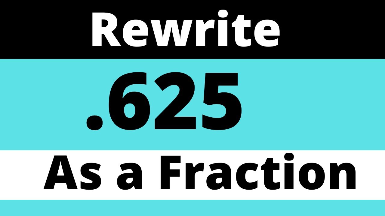 .625 as a Fraction
