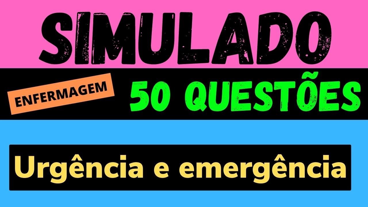 ✅ 50 QUESTÕES DE URGÊNCIA E EMERGÊNCIA PARA( ENFERMAGEM )SIMULADO DE QUESTÕES |QUESTÕES ENFERMAGEM