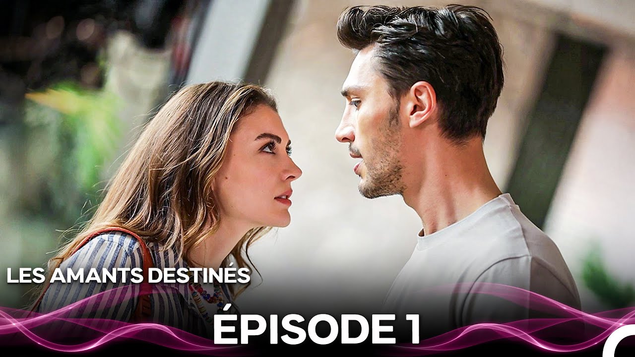 Les Amants Destinés Épisode 1 (Version Longue) (Doublage en Français)