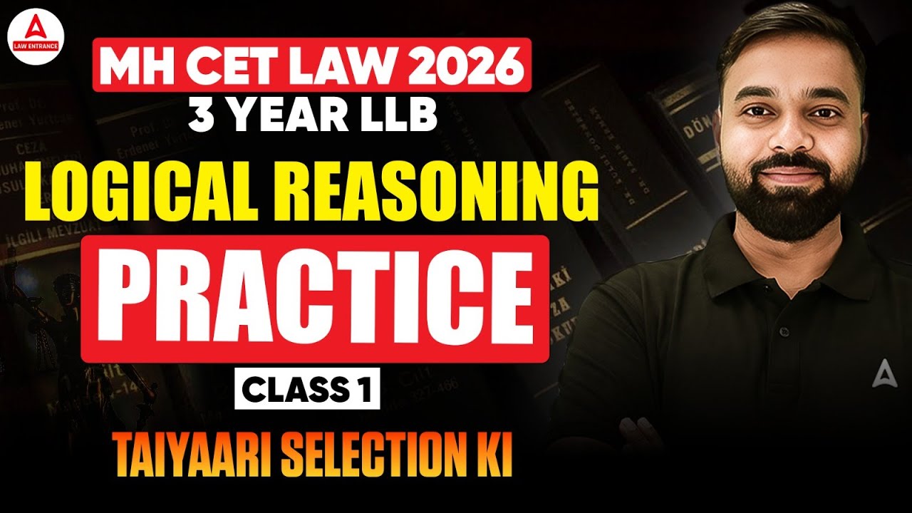 MH CET Law 2026 3 Year LLB Logical Reasoning Preparation | Practice Class 1 | तैयारी Selection की