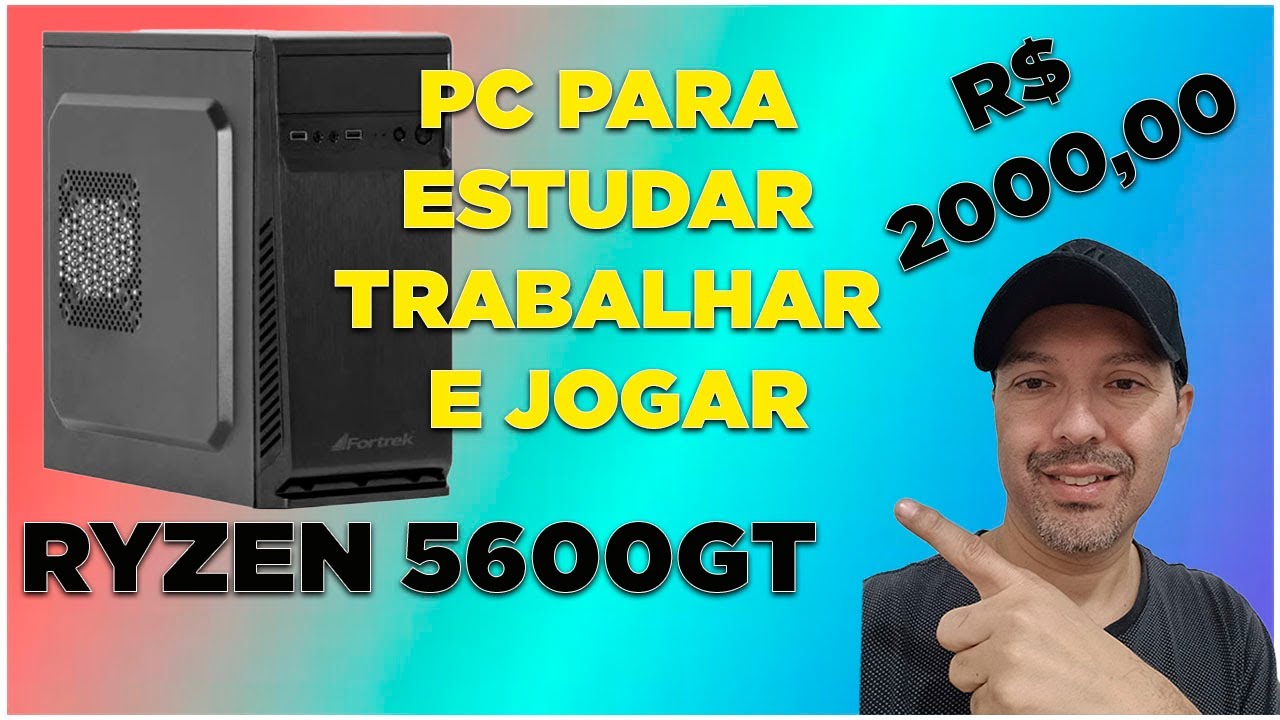 🔥 Montando PC Gamer Ryzen 5600GT  Para Estudar, Trabalhar e Jogar Sem Travar!