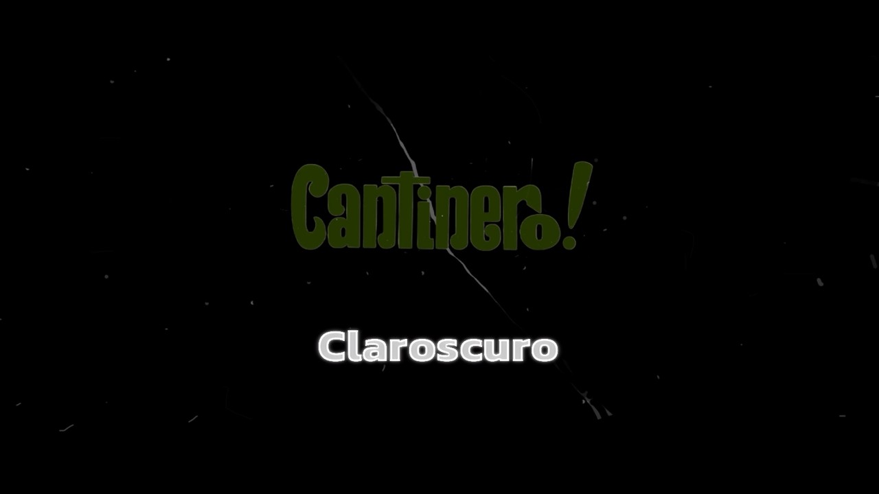 Cantinero! - Claroscuro