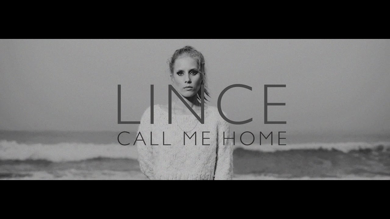 LINCE - Call me Home