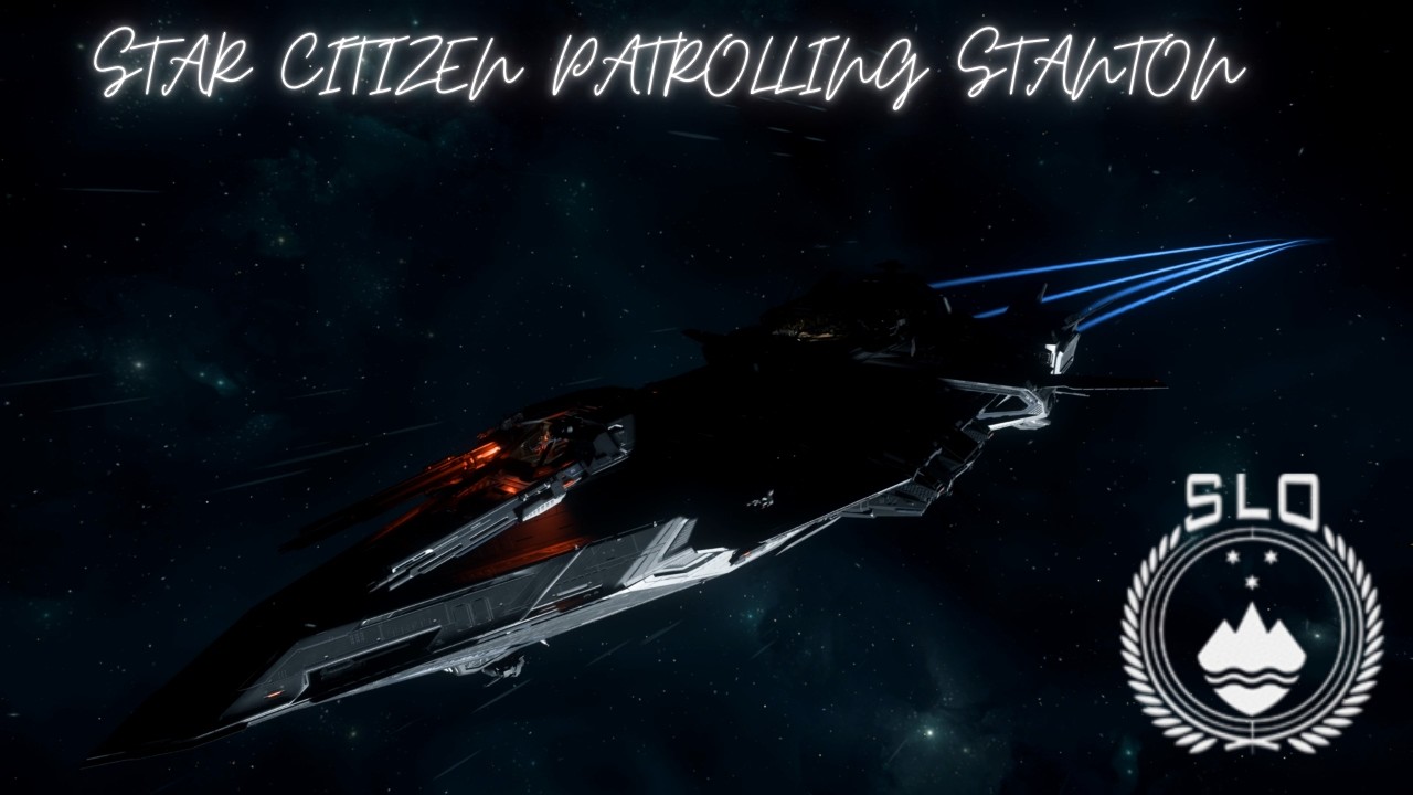 Star Citizen Patrolling Stanton Calm Sailing SLO ORG
