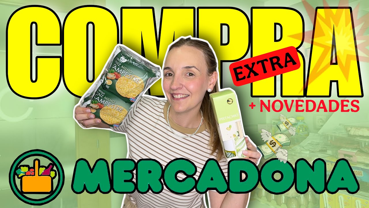 COMPRA MERCADONA EXTRA 🛒✨ | Novedades + visita en casa (¡se nos acaba todo!)