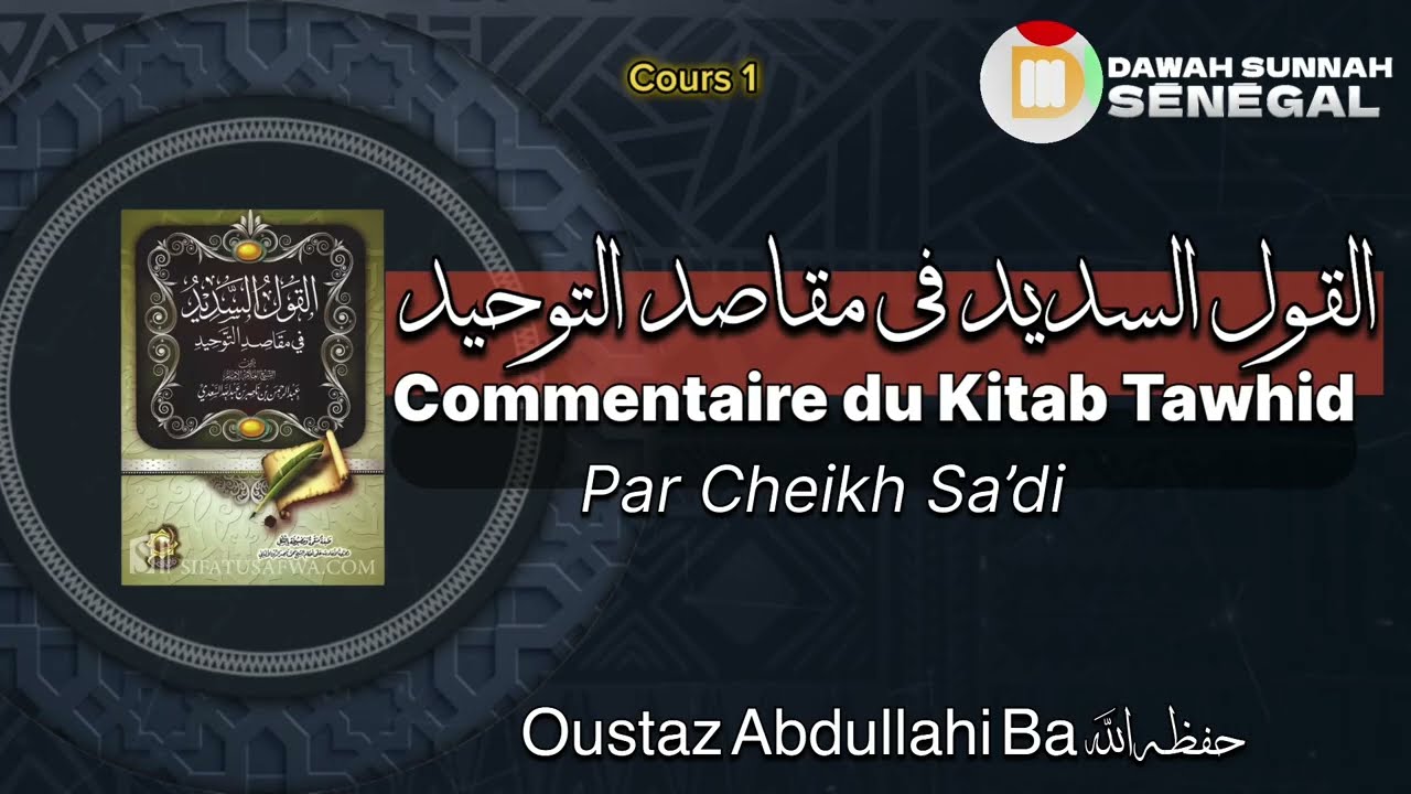1 | Explication du Kitab Tawhid de Cheikh Sa’di 