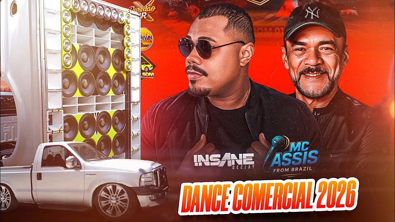 DANCE COMERCIAL REMIX 2026 - 🎧 INSANE DJ E MC ASSIS 🎤🇧🇷 A DUPLA SHOW DO SOM AUTOMOTIVO 💥🚀