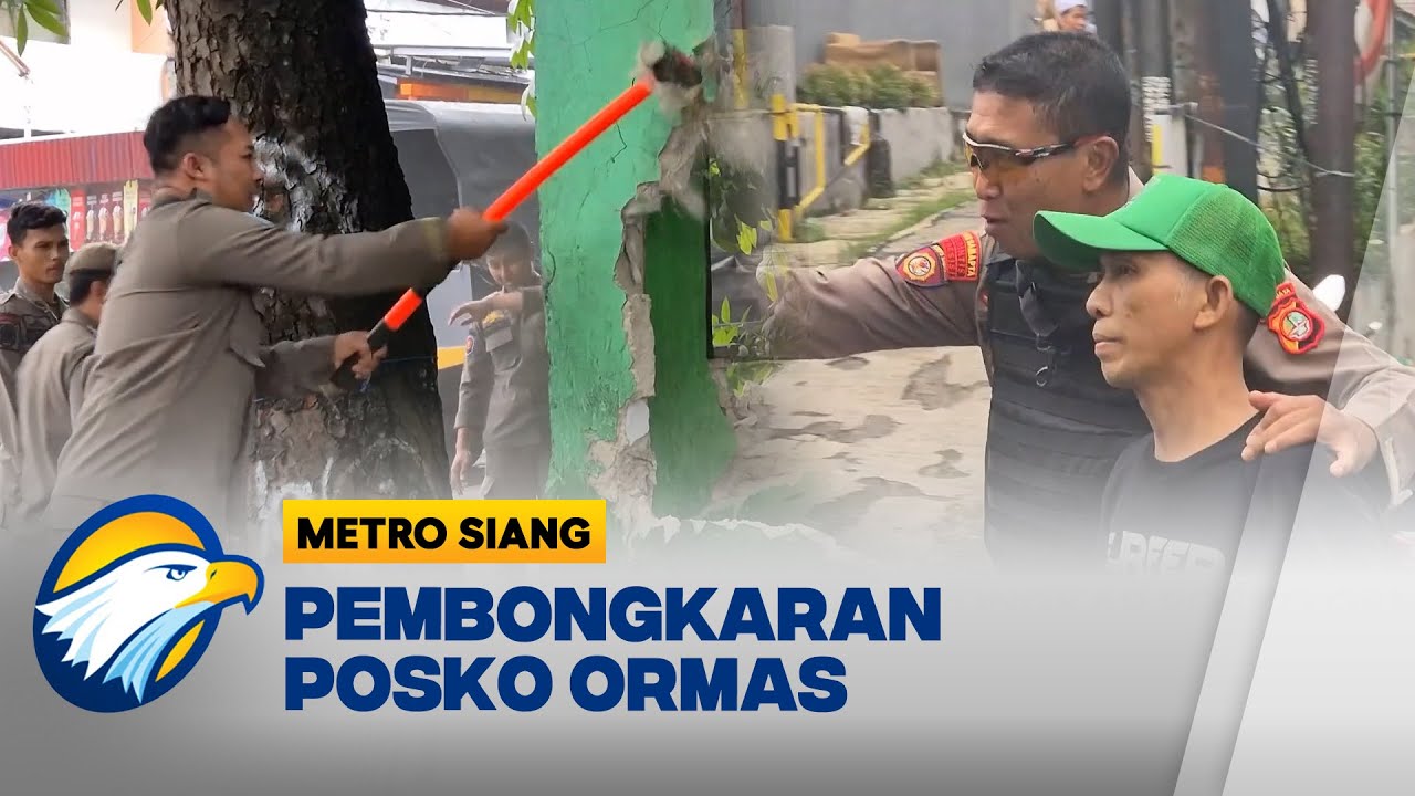 Petugas Gabungan Bongkat Posko Ormas - [Berantas]