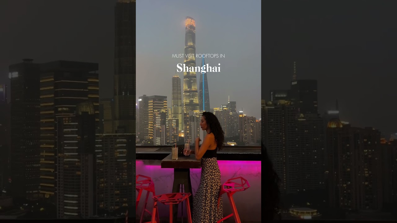 Rooftop gems in Shanghai