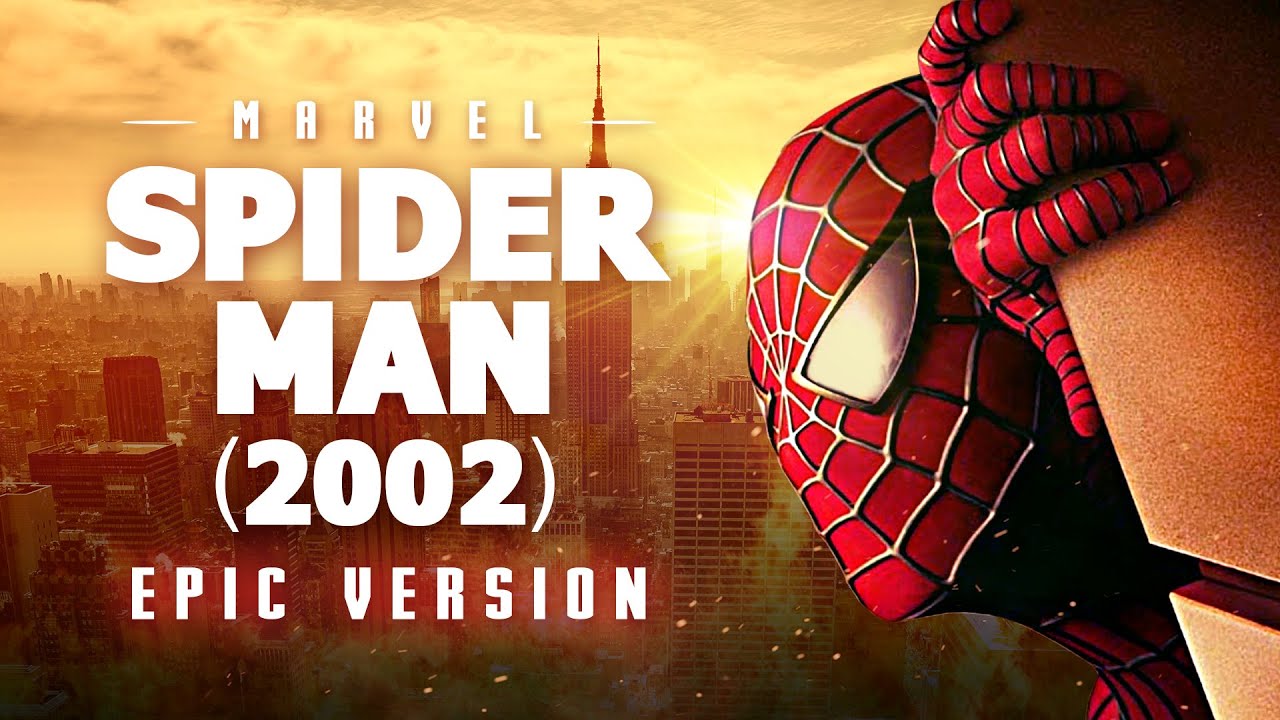 Sam Raimi's Spider-Man Theme | EPIC VERSION