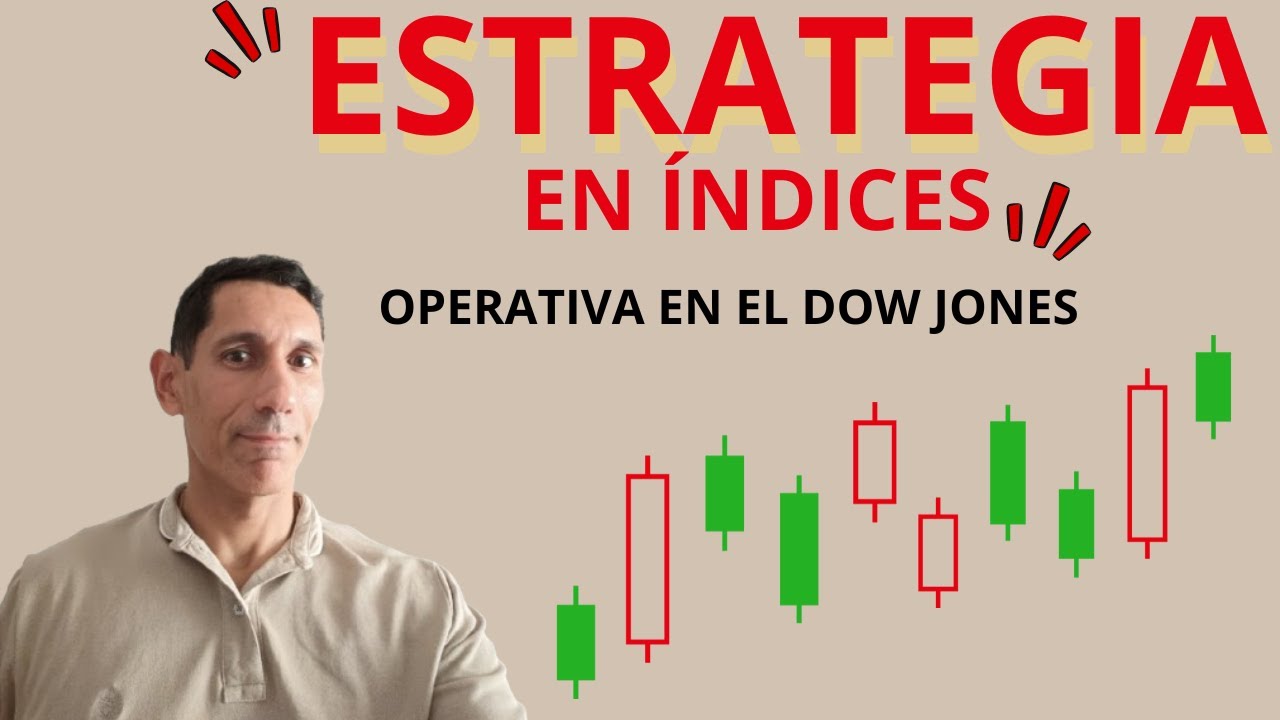 OPERATIVA EN EL DOW JONES / ESTRATEGIA EN &Iacute;NDICES