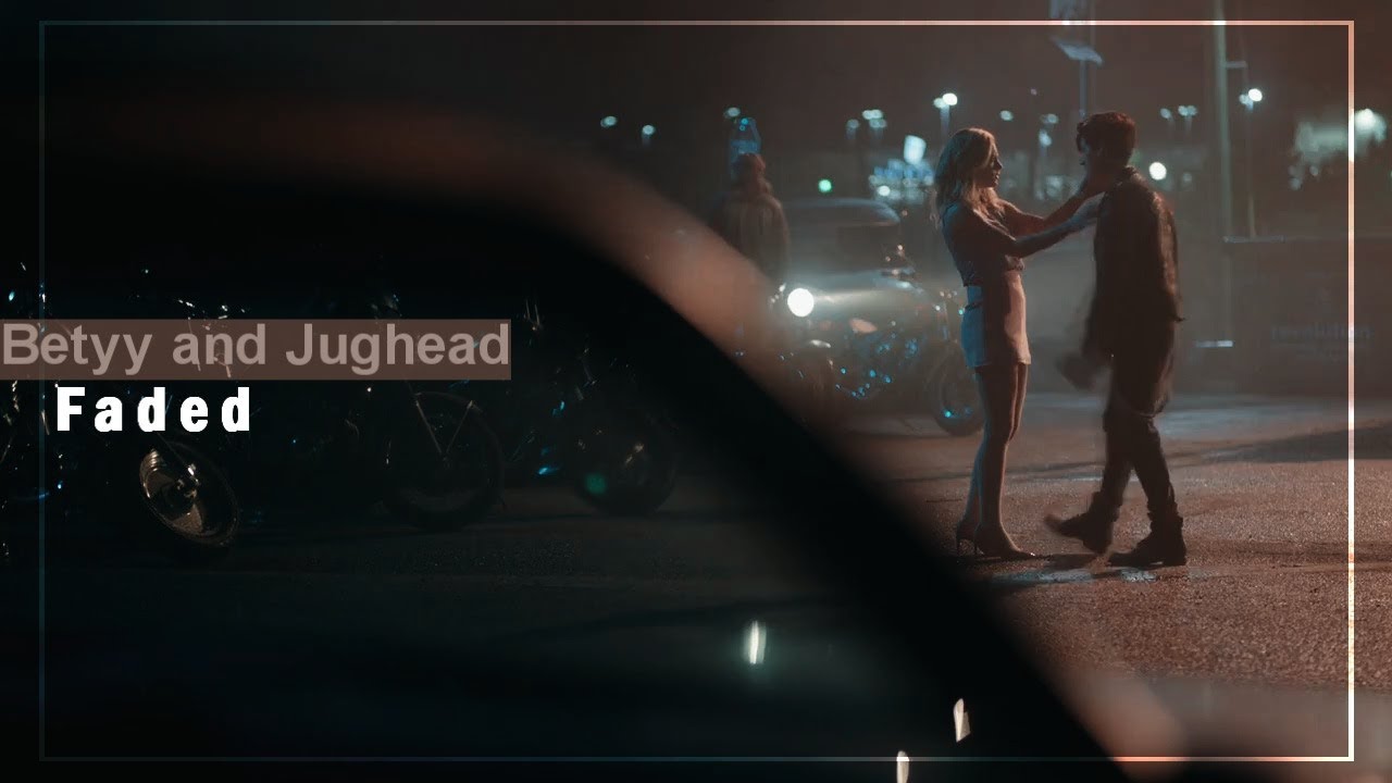 ⚫️ Betty & Jughead (Bughead)- Faded [+2x8]