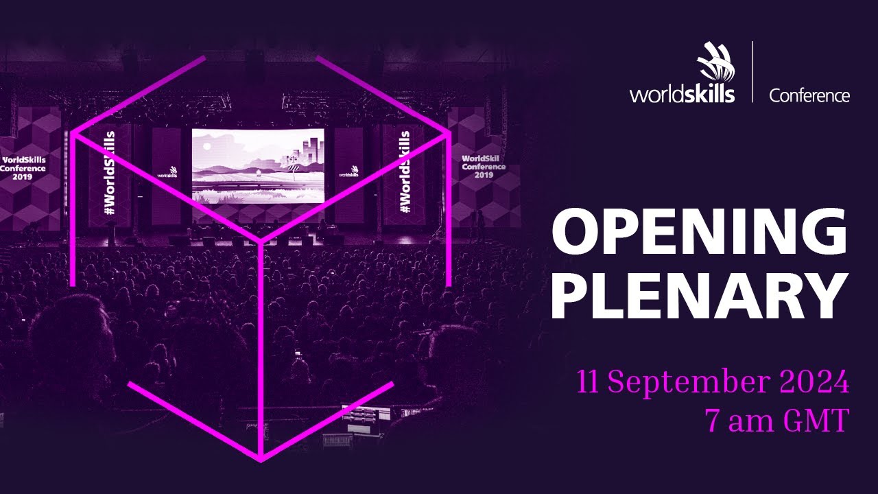 Opening Plenary | WorldSkills Conference 2024