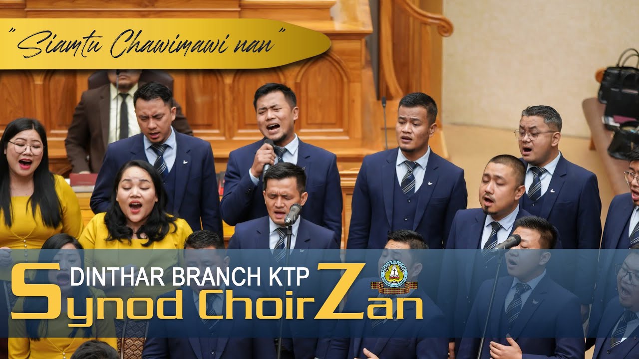 Mizoram Synod Choir - Siamtu chawimawi nan | Dinthar Br. KTP Synod Choir Zan 2025