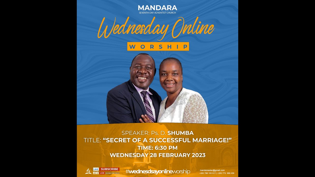 Mandara SDA Church||Pastor D. Shumba||Title: Secrets Of A Successful Marriage||28 Feb 2024||6:30pm||