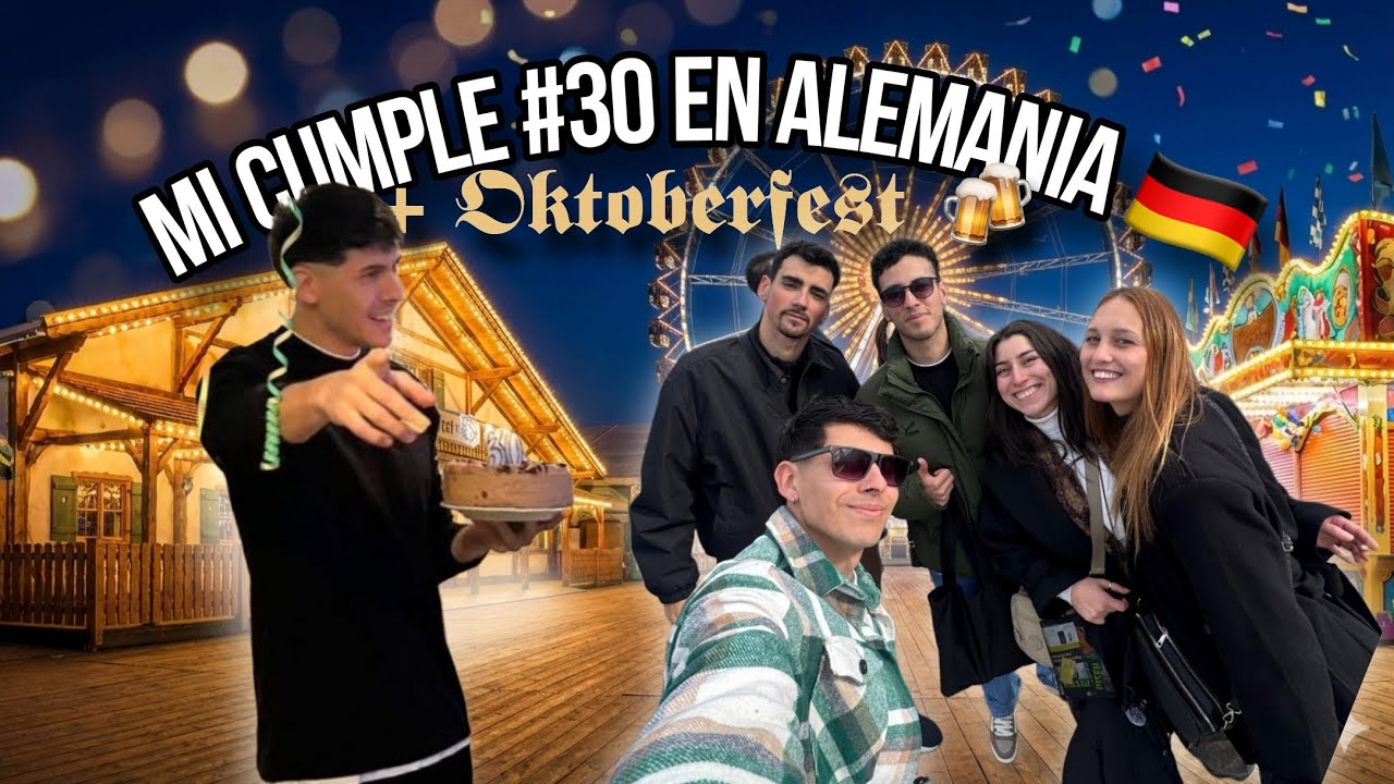 Pasé mi cumpleaños en ALEMANIA 🎂✨ | Vlog en el Oktoberfest. 🇩🇪