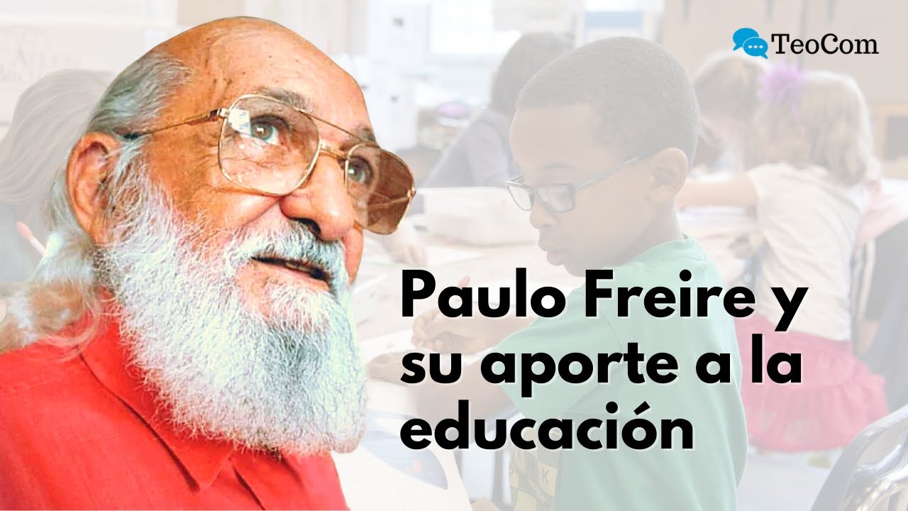 Paulo Freire y la pedagogía del oprimido