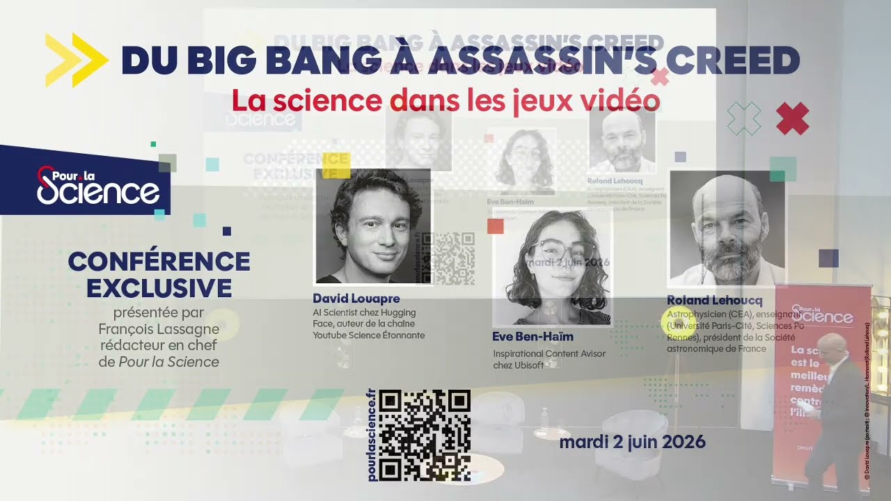 Conf&eacute;rence Pour la Science | Du Big Bang &agrave; Assassin's Creed&copy;, la science dans les jeux vid&eacute;o